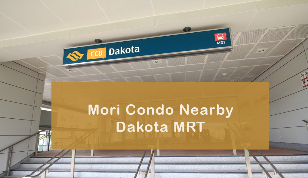 Dakota MRT Station nearby Mori Condo